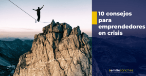 consejos para emprendedores en crisis